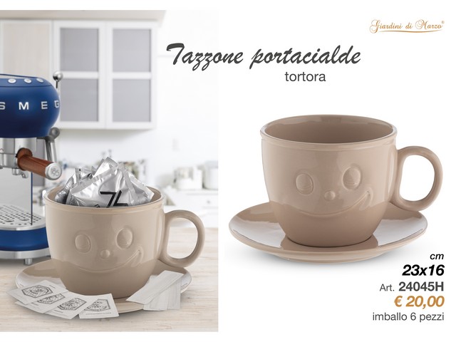TAZZONE SORRISO TORTORA 24045H PORTACIALDE
