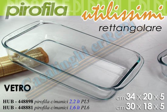 PIROFILA VETRO RETT.CM.30X18X5 448881 1,6LT