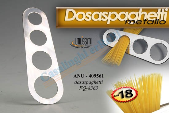 DOSA SPAGHETTI ACCIAIO CM.18